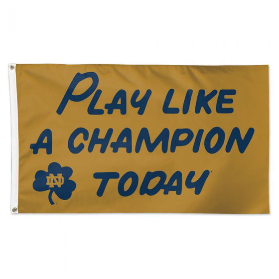 NOTRE DAME FIGHTING IRISH PLAY LIKE A CHAMPION FLAG - DELUXE 3' X 5'