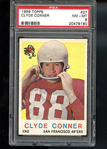 1959 Topps #27 Clyde Conner San Francisco 49ers PSA 8 NM-MT Graded Football Card