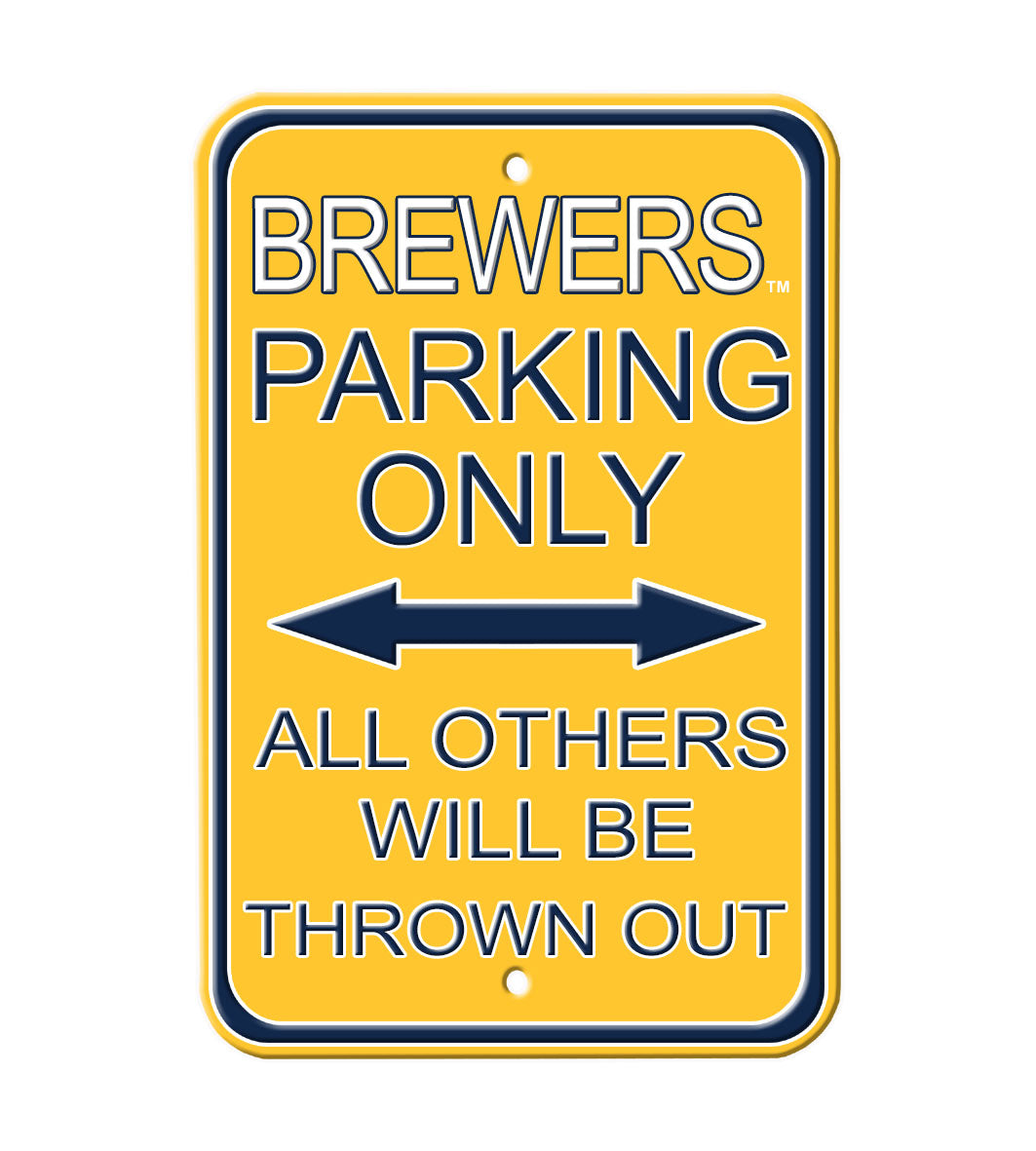 Milwaukee Brewers - ALL OTHER FANS THROWN OUT - Embossed Steel Parking Sign