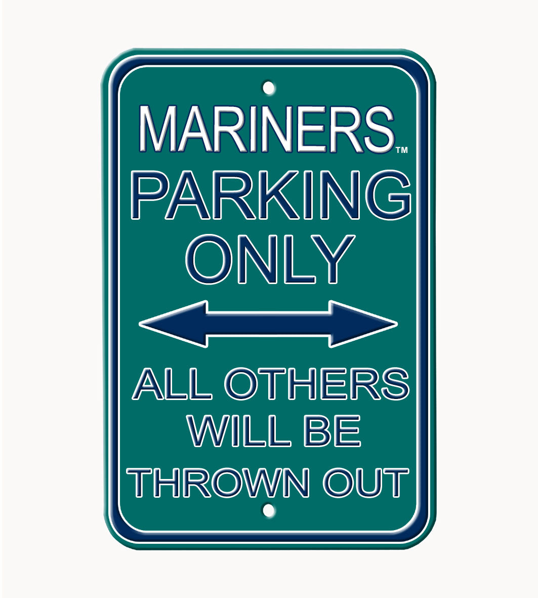 Seattle Mariners - ALL OTHER FANS THROWN OUT - Embossed Steel Parking Sign