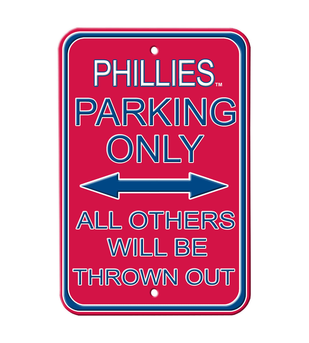Philadelphia Phillies - ALL OTHER FANS THROWN OUT - Embossed Steel Parking Sign