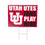University of Utah Coroplast Yard Sign "Fans Play Here"