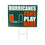 University of Miami Coroplast Yard Sign "Fans Play Here"