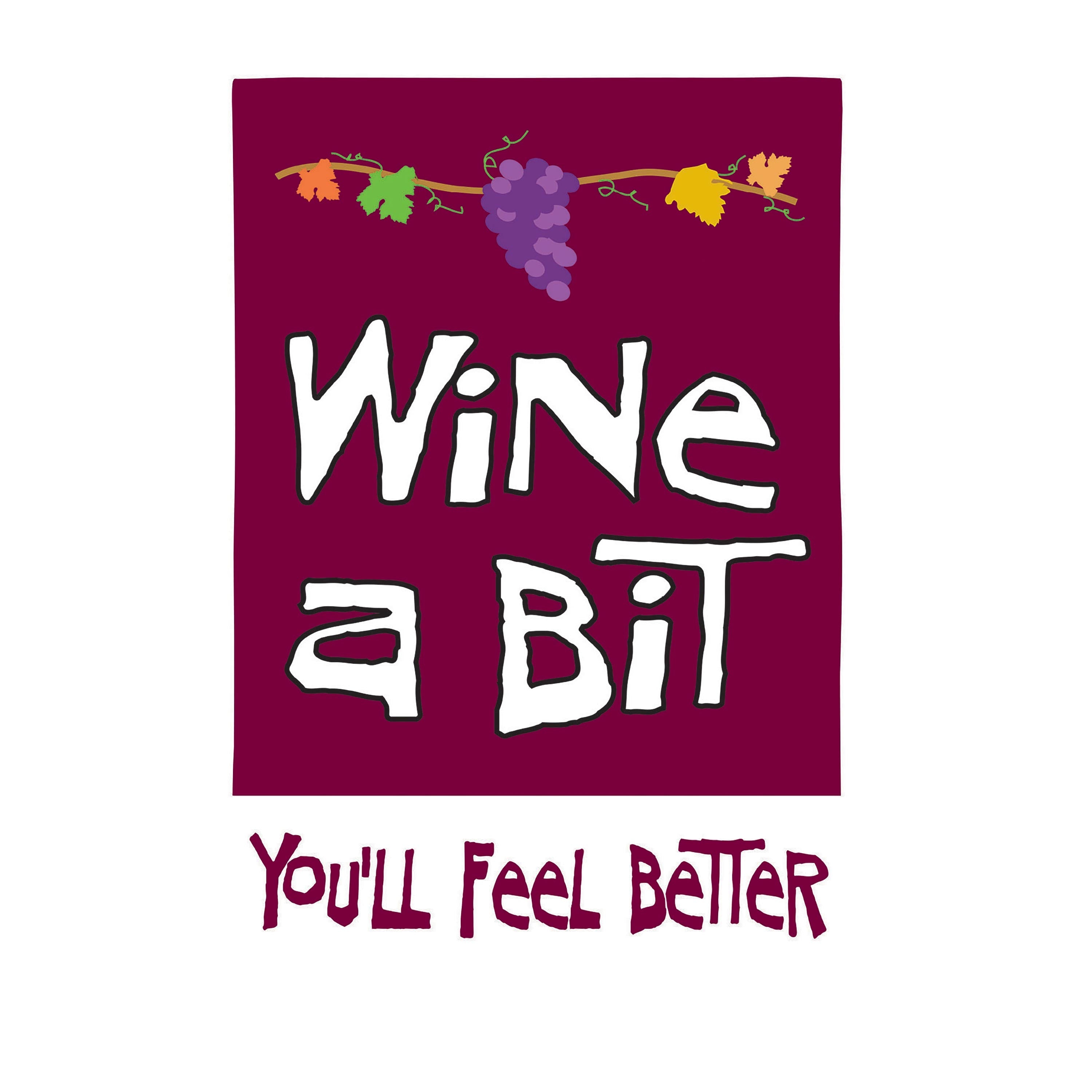 Wine A Bit, You'll Feel Better Applique House Flag - Sports Gifts, Sports Memorabilia, Sports Collectibles, Fan Shop
