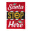 Classic Santa Stop Here Garden Applique Flag - Sports Collectibles, Sports Memorabilia, Sports Fan Shop, Sports Gifts