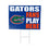 University of Florida Coroplast Yard Sign "Fans Play Here"