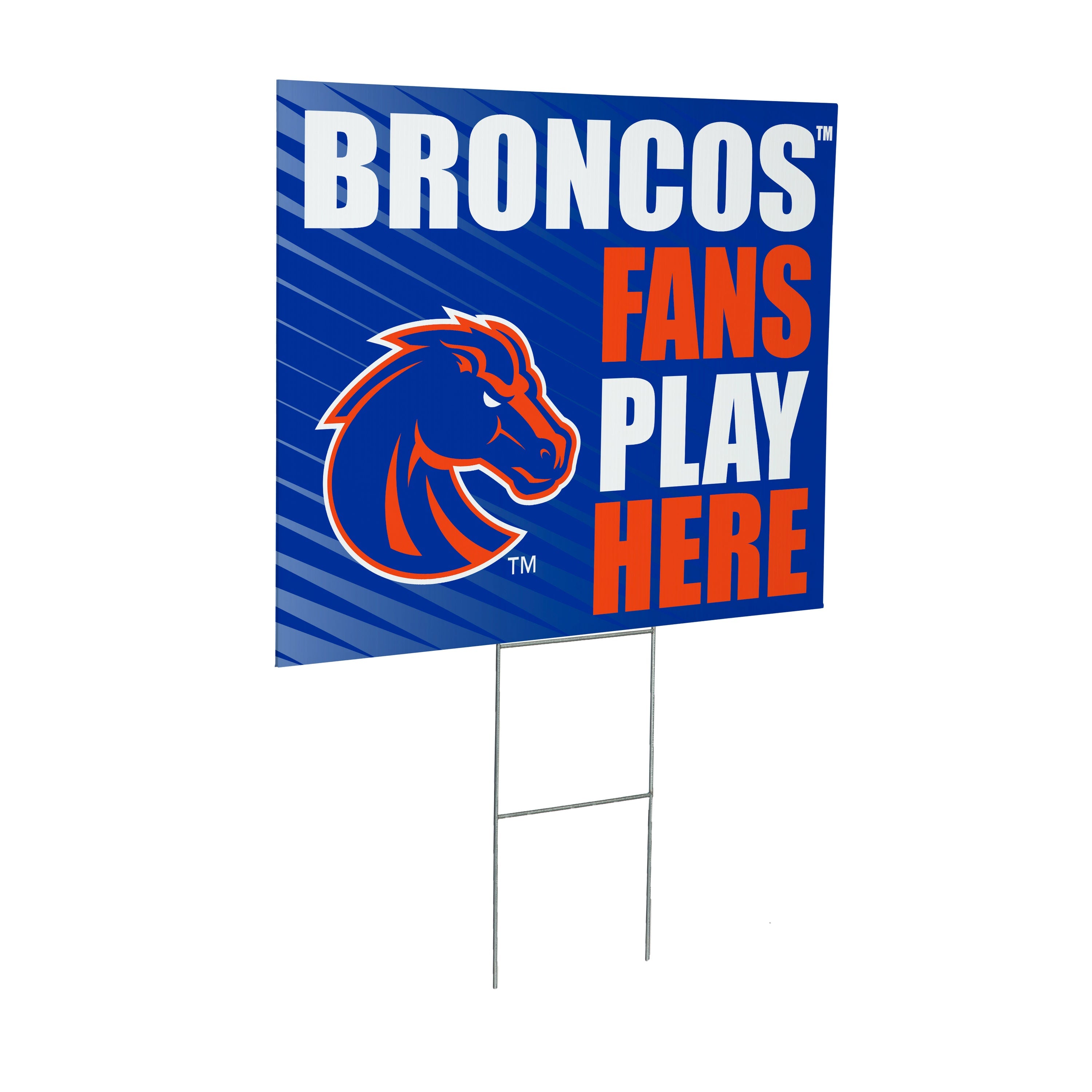 Boise State University Coroplast Yard Sign "Fans Play Here"