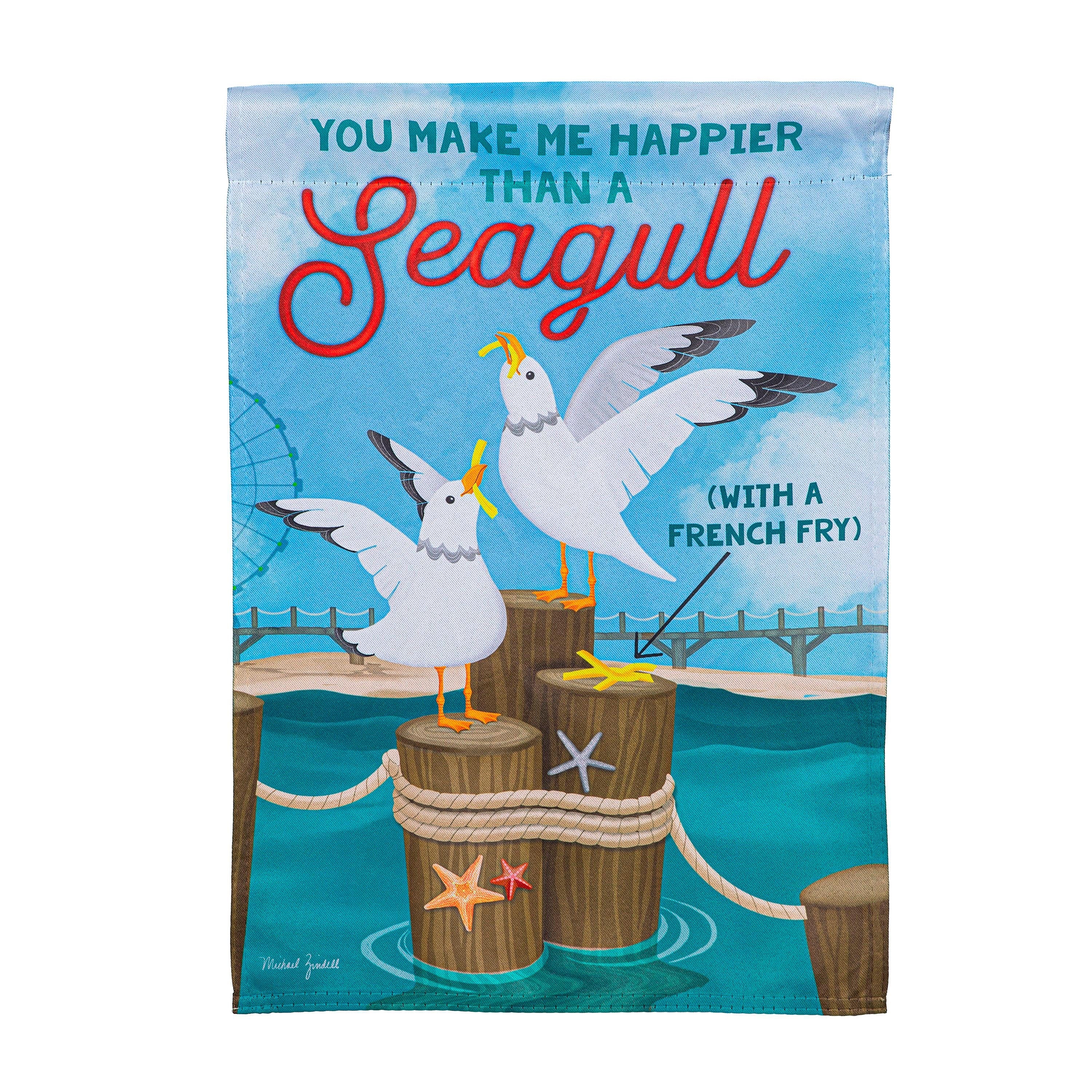 You Make Me Happier Than A Seagull Suede House Flag - Sports Collectibles, Sports Memorabilia, Sports Fan Shop, Sports Gifts