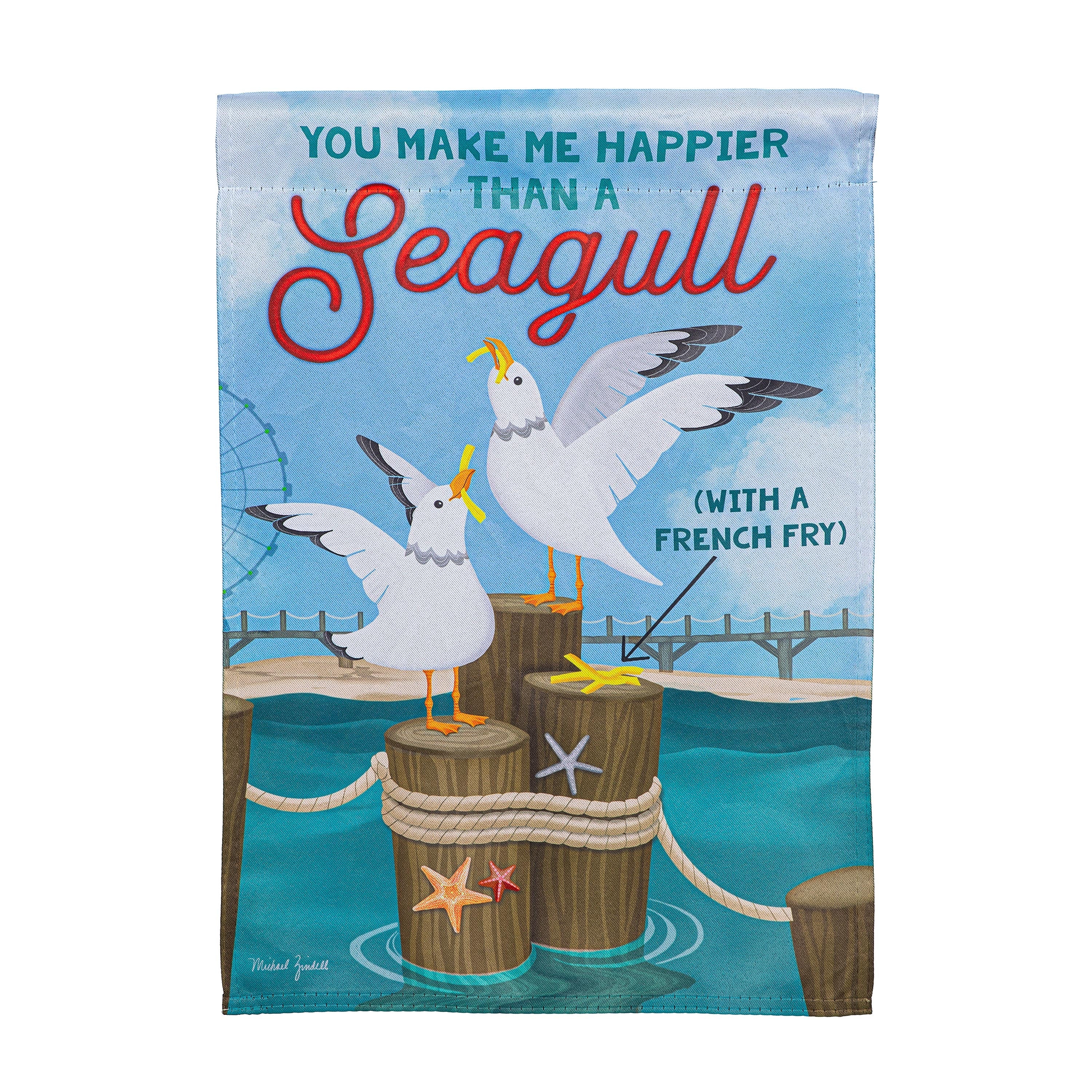 You Make Me Happier Than A Seagull Suede Garden Flag - Sports Gifts, Sports Memorabilia, Sports Collectibles, Fan Shop