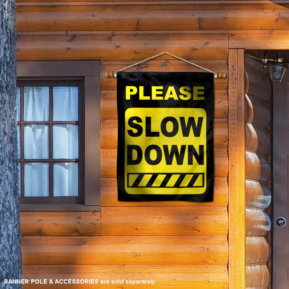 Sports Flags Pennants Company Please Slow Down Banner Flag for Speeding Drivers - Sports Collectibles, Sports Memorabilia, Sports Fan Shop, Sports Gifts
