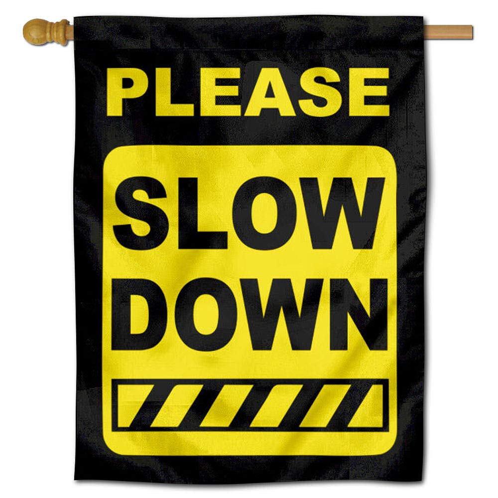 Sports Flags Pennants Company Please Slow Down Banner Flag for Speeding Drivers - Sports Collectibles, Sports Memorabilia, Sports Fan Shop, Sports Gifts