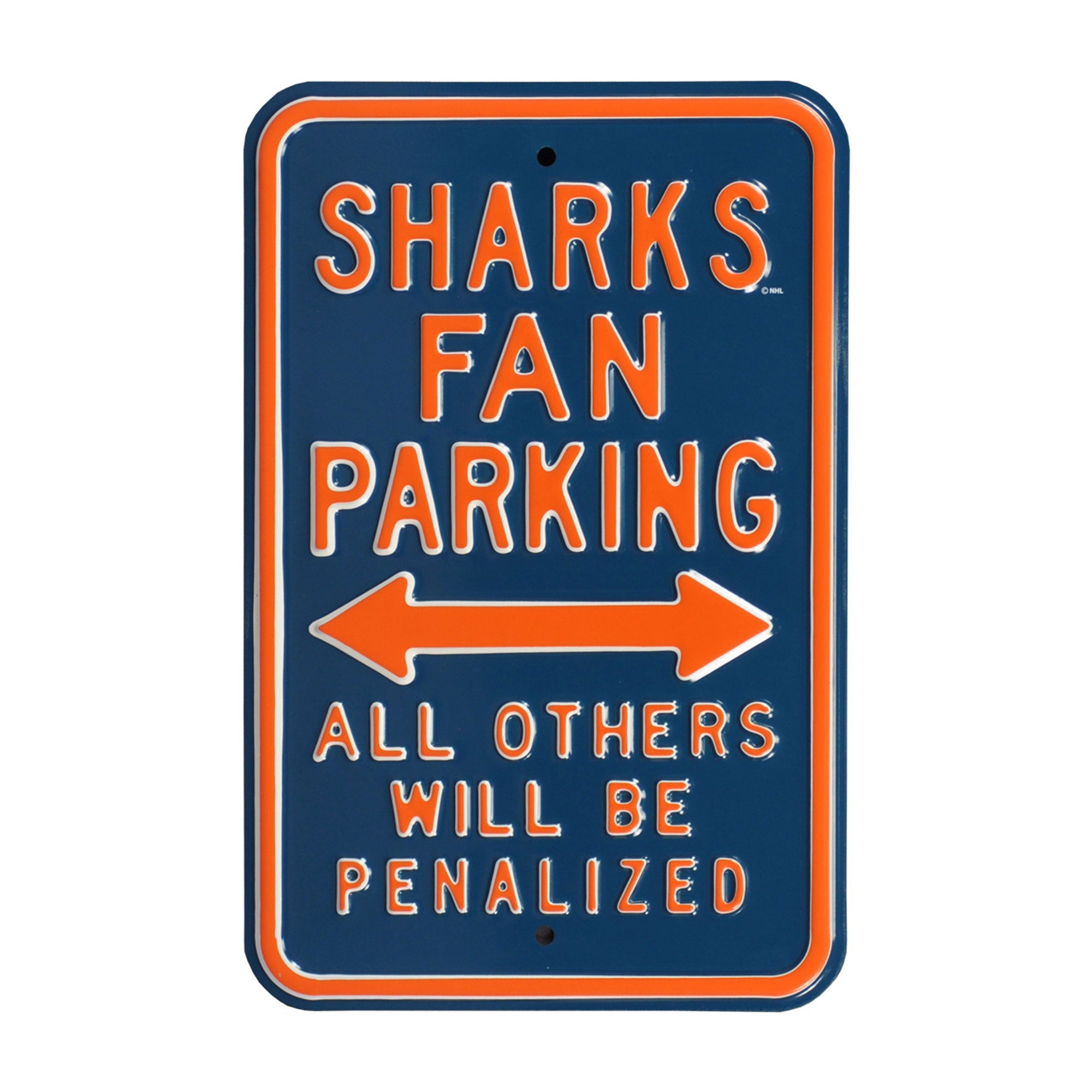San Jose Sharks - ALL OTHER FANS PENALIZED - Embossed Steel Parking Sign