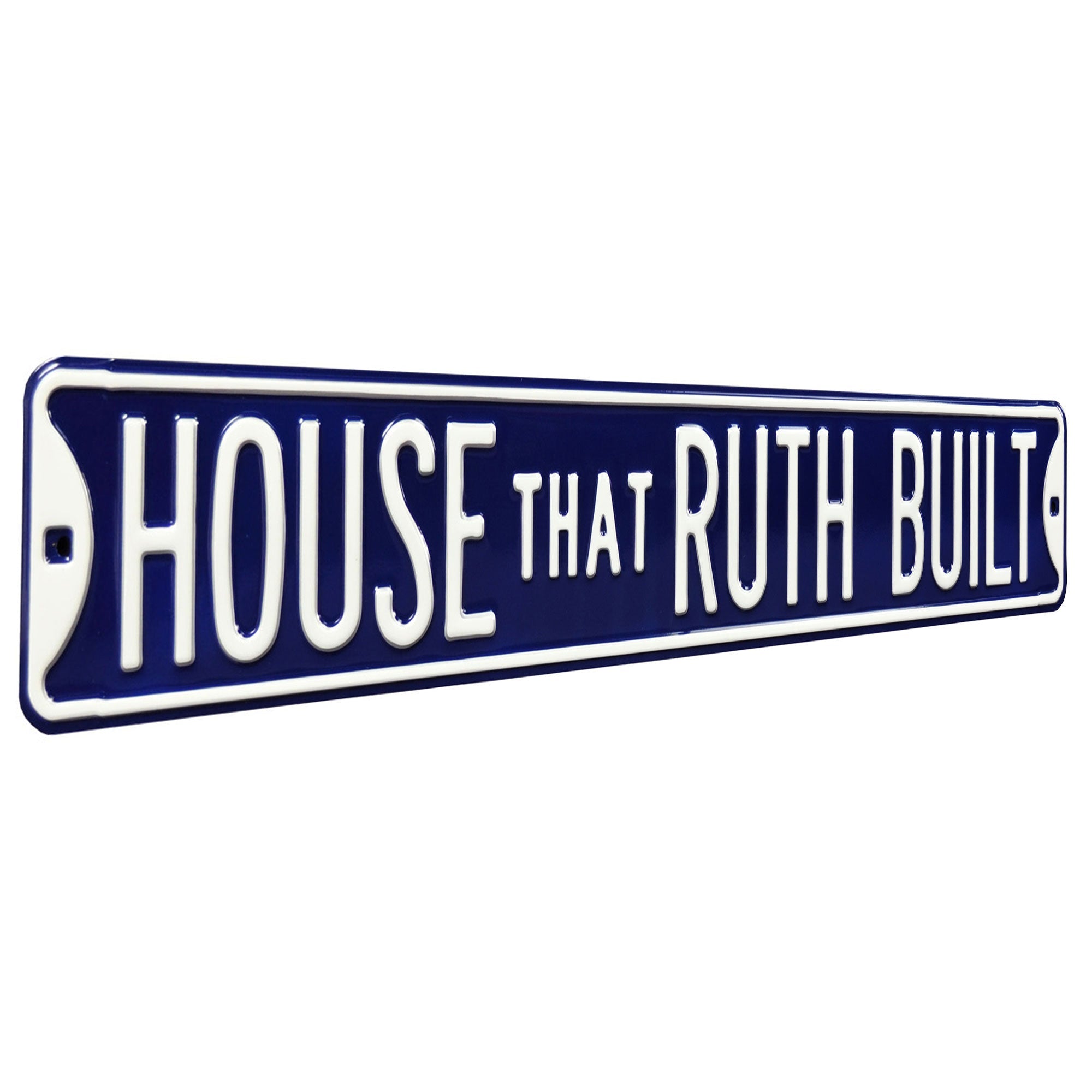 New York Yankees - HOUSE THAT RUTH BUILT - Embossed Steel Street Sign