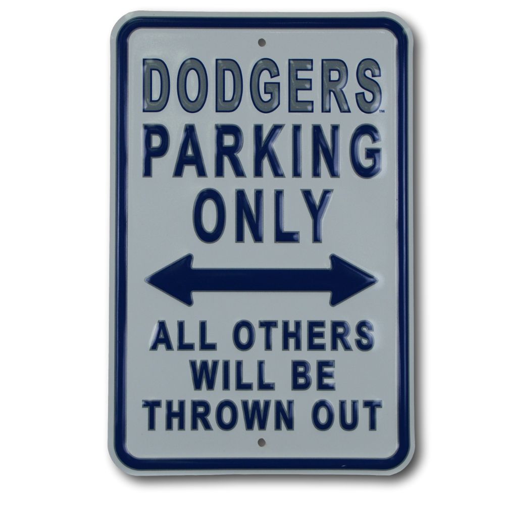 Los Angeles Dodgers - ALL OTHER FANS THROWN OUT - Embossed Steel Parking Sign