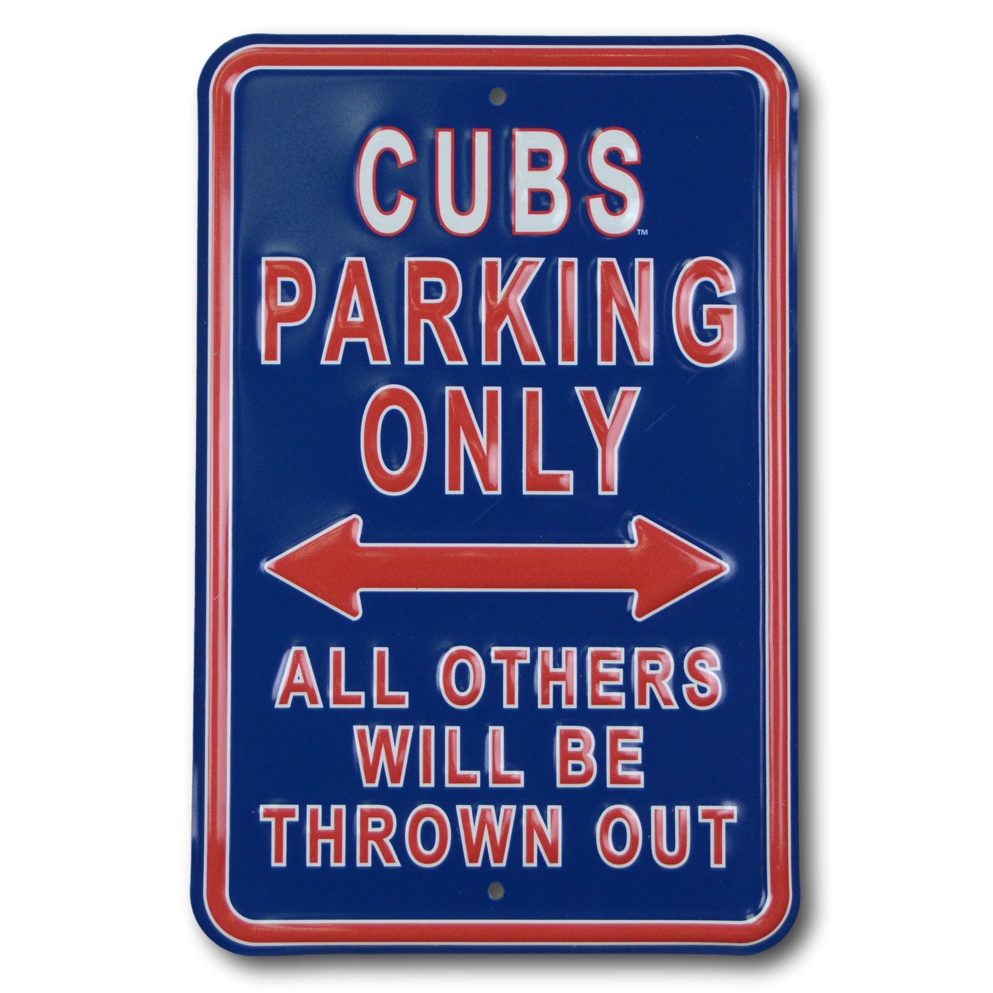 Chicago Cubs - ALL OTHER FANS THROWN OUT - Embossed Steel Parking Sign