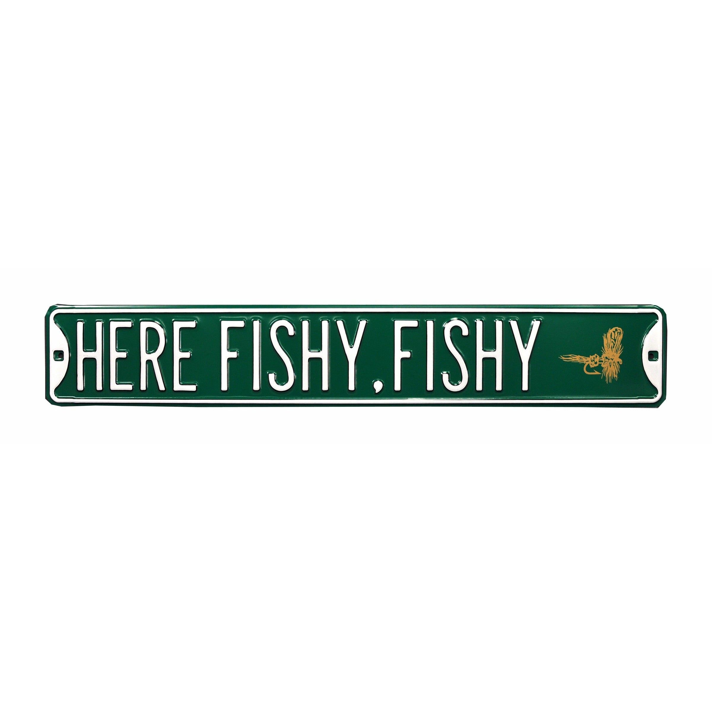 Here Fishy Fishy Embossed Steel Street Sign