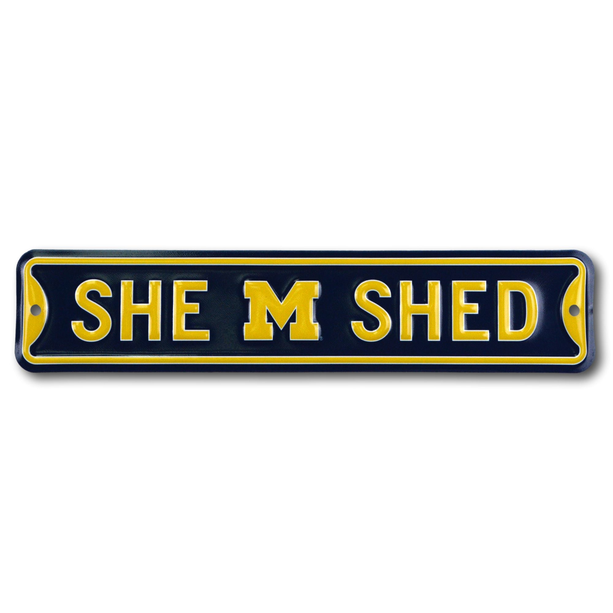 Michigan Wolverines - SHE SHED - Steel Street Sign