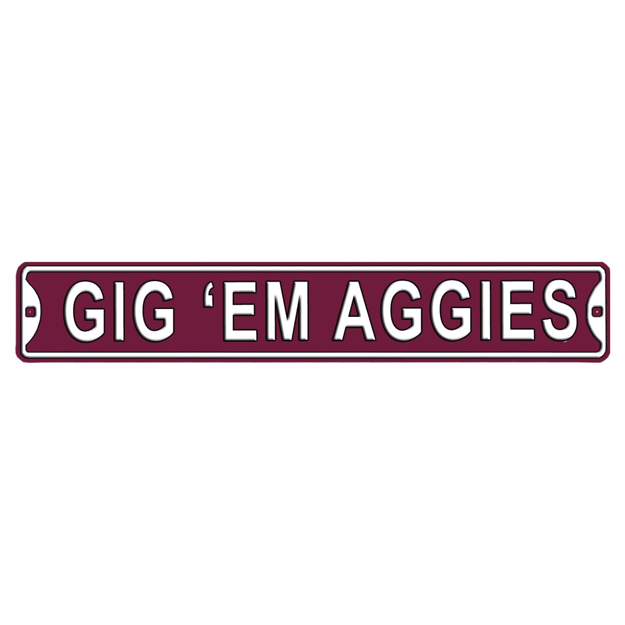 GIG'EM AGGIES Texas A&M Aggies - Embossed Steel Street Sign