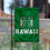 Hawaii Garden Flag and Yard Banner - Sports Collectibles, Sports Memorabilia, Sports Fan Shop, Sports Gifts