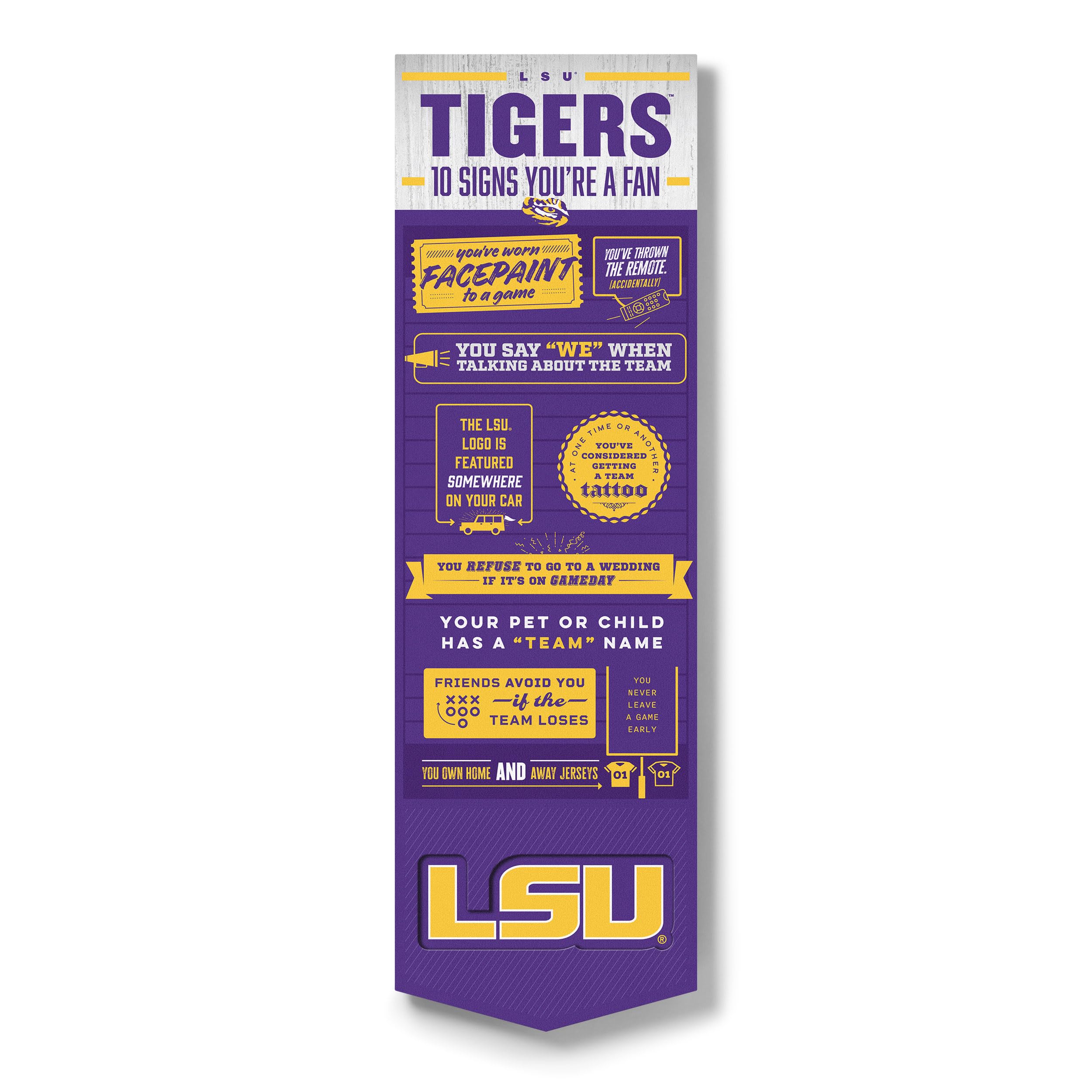 YouTheFan Officially-licensed NCAA LSU Tigers 6x19 Top 10 Signs Banner - humorous descriptions - fun sports fan phrases, original design, indoor team wall decor fan gift - Sports Collectibles, Sports Memorabilia, Sports Fan Shop, Sports Gifts
