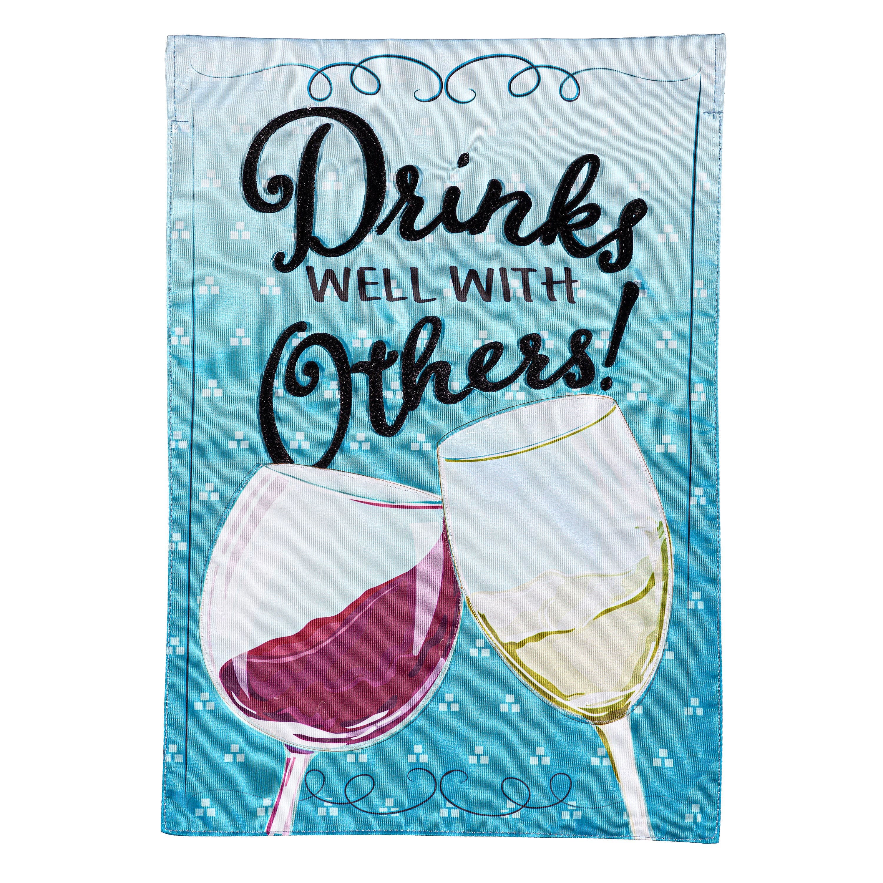 Drinks Well With Others Applique Garden Flag