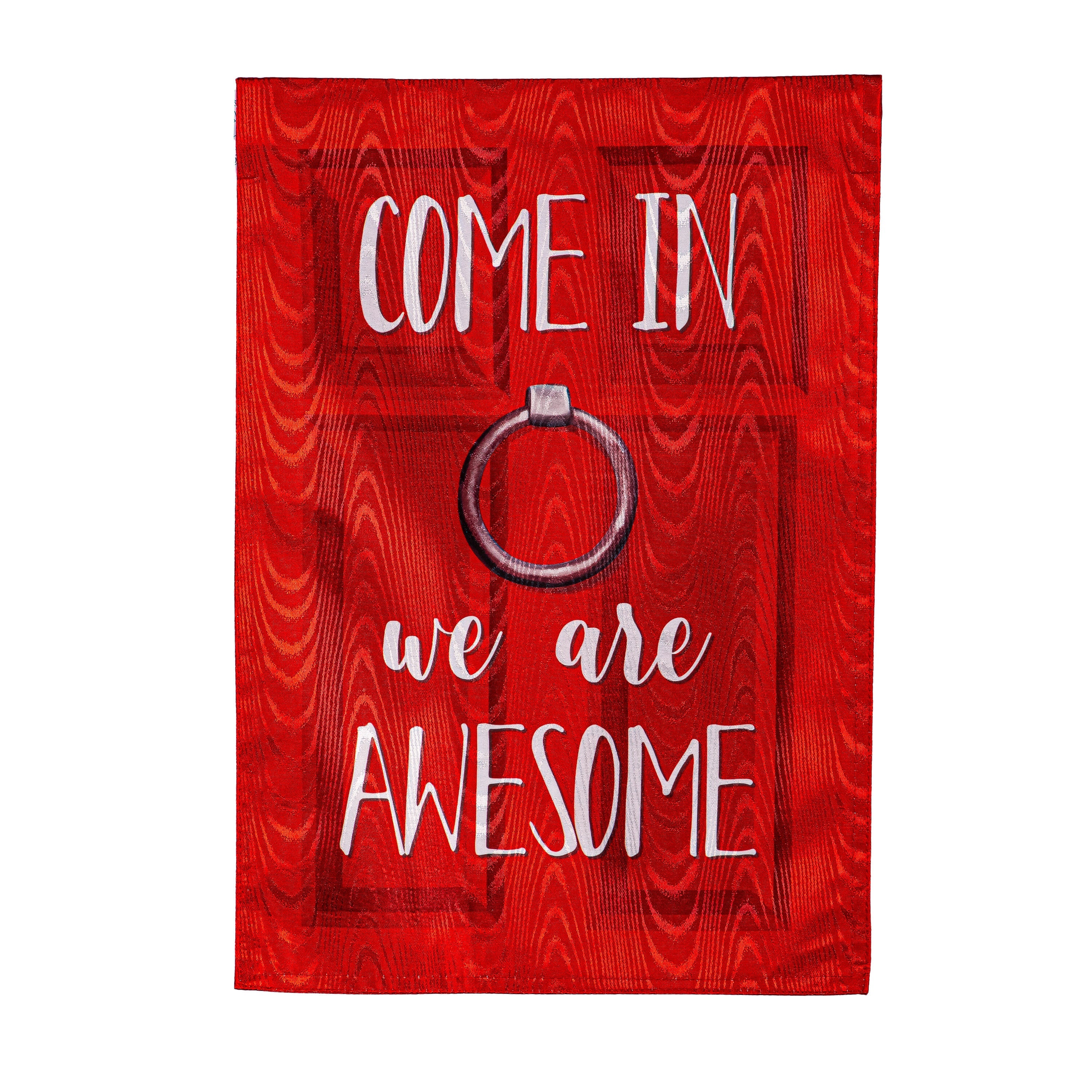 Come In We Are Awesome Moire Garden Flag - Sports Gifts, Sports Memorabilia, Sports Collectibles, Fan Shop