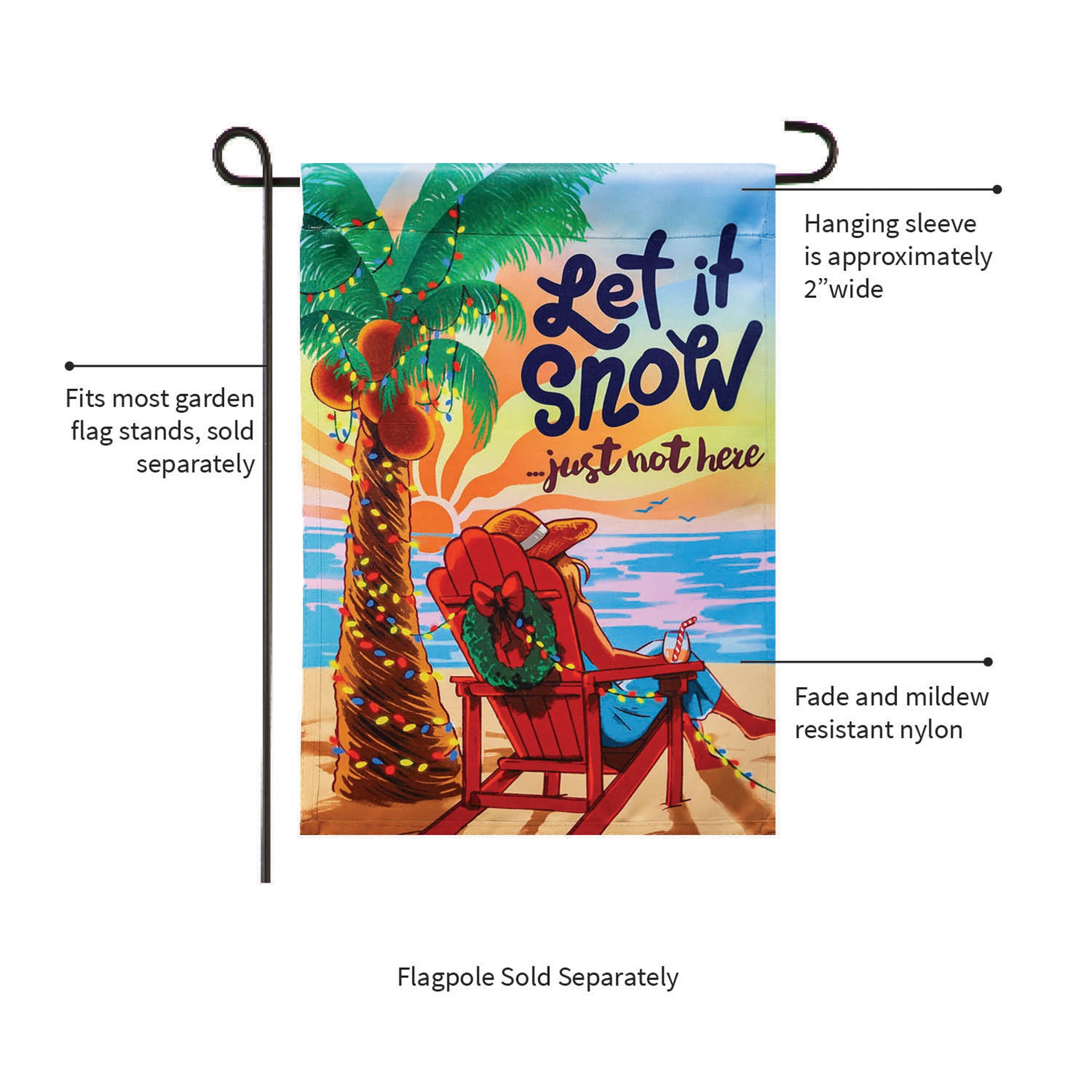 Let it Snow Just Not Here Suede Garden Flag - Sports Gifts, Sports Memorabilia, Sports Collectibles, Fan Shop