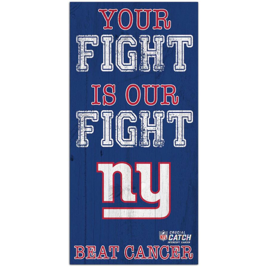New York Giants NFL Crucial Catch 6'' x 12'' Your Fight Is Our Fight Beat Cancer Sign - Sports Collectibles, Sports Memorabilia, Sports Fan Shop, Sports Gifts