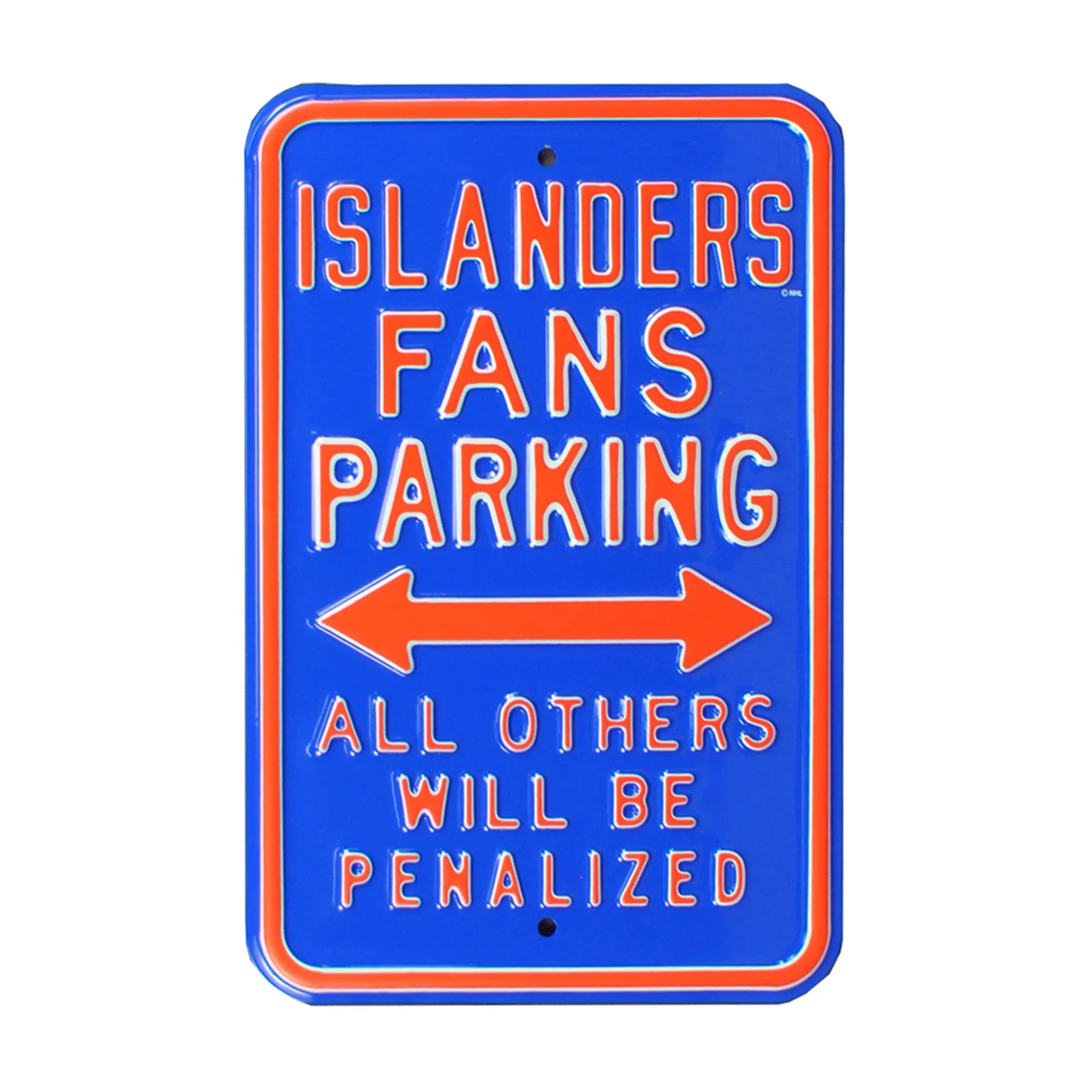 New York Islanders Steel Parking Sign-ALL OTHER FANS PENALIZED