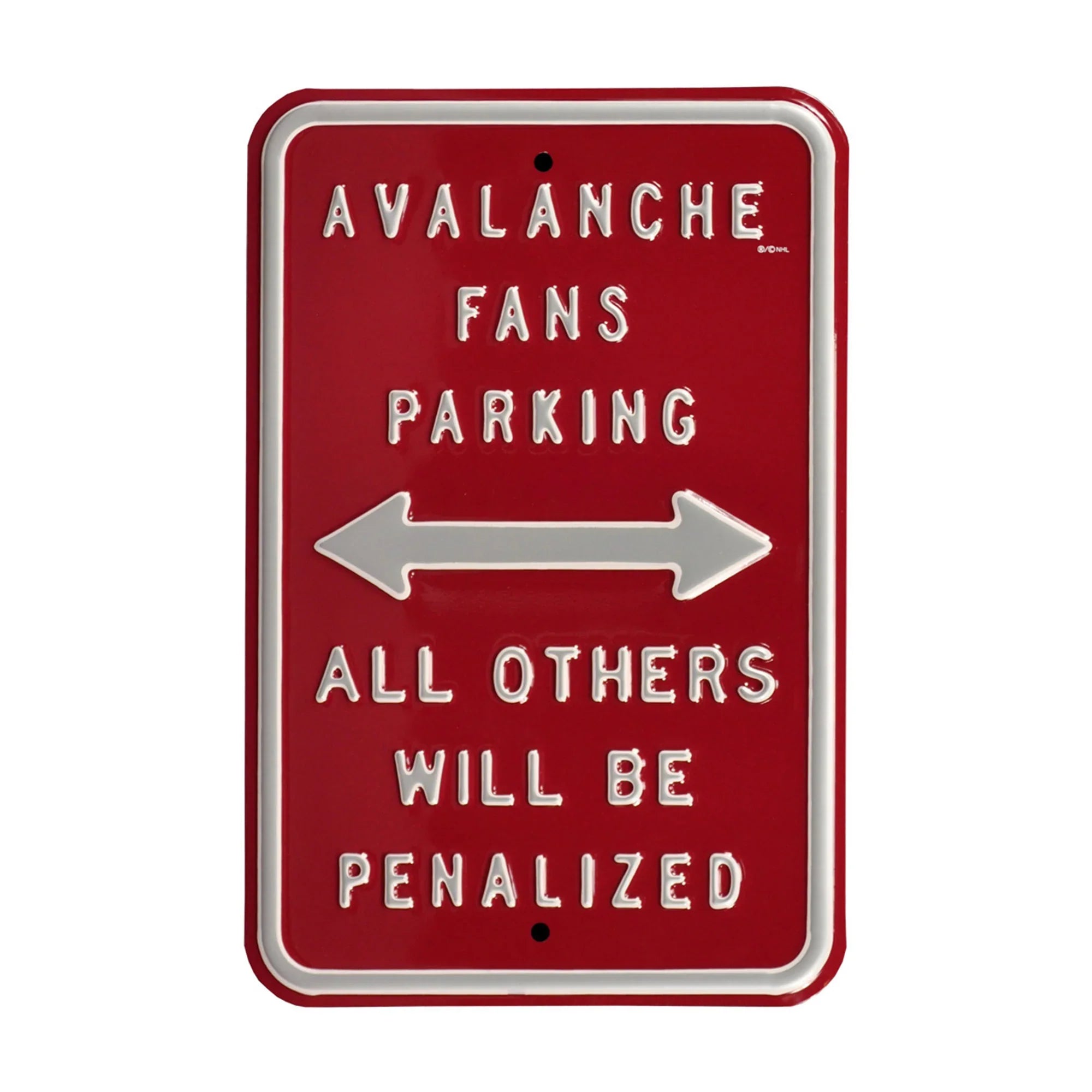 Colorado Avalanche Steel Parking Sign-ALL OTHER FANS PENALIZED