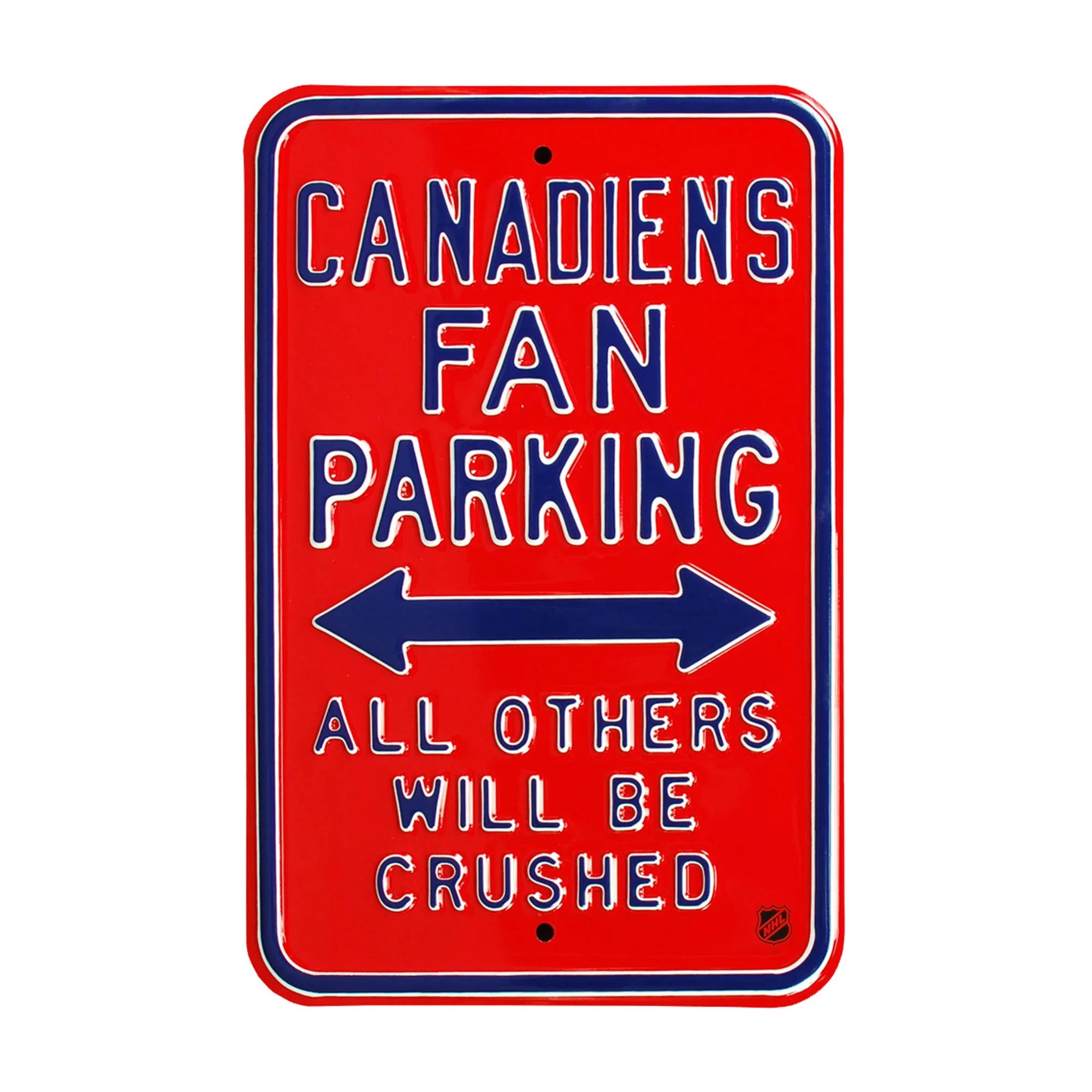 Montreal Canadiens Steel Parking Sign-ALL OTHER FANS CRUSHED