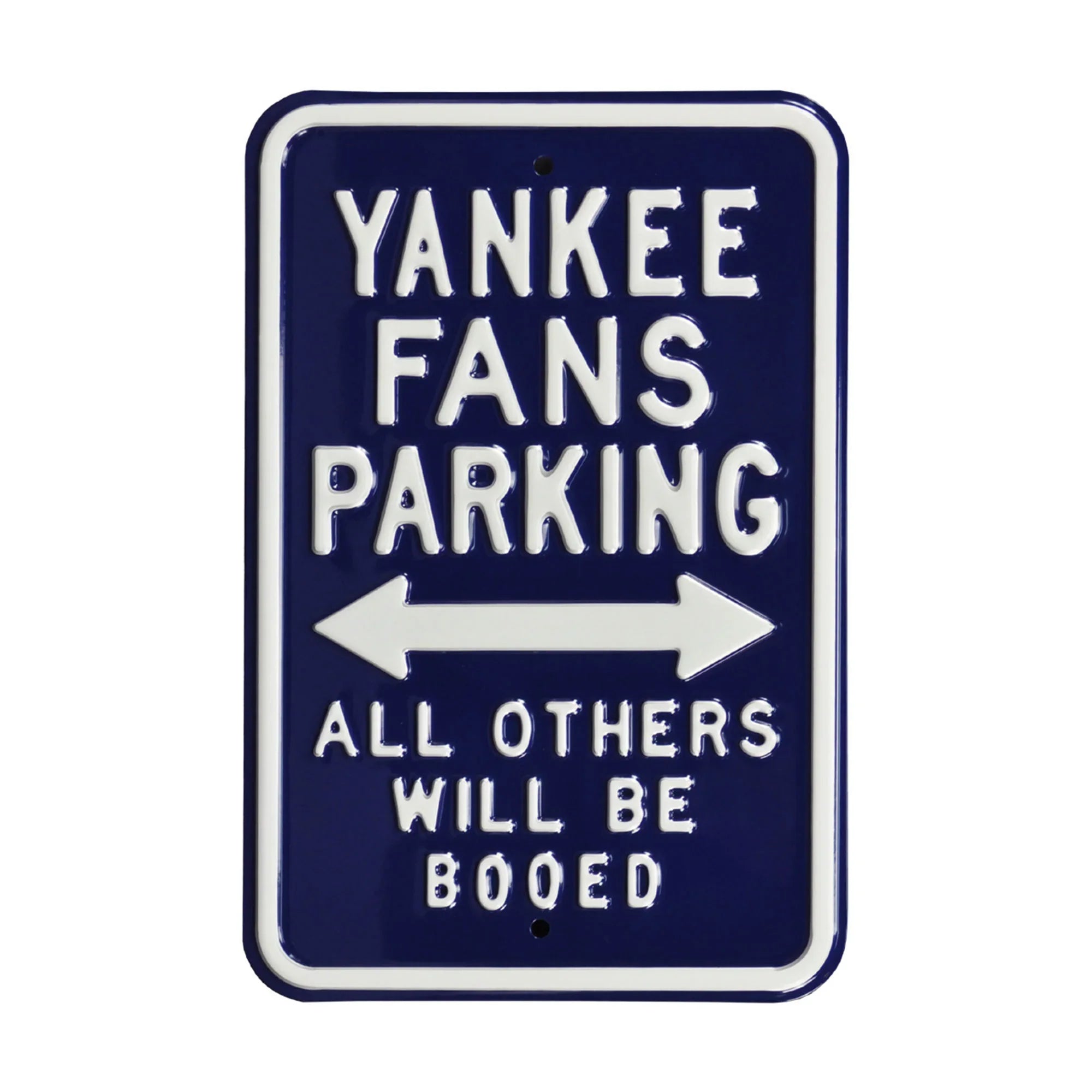 New York Yankees Steel Parking Sign-ALL OTHER FANS BOOED