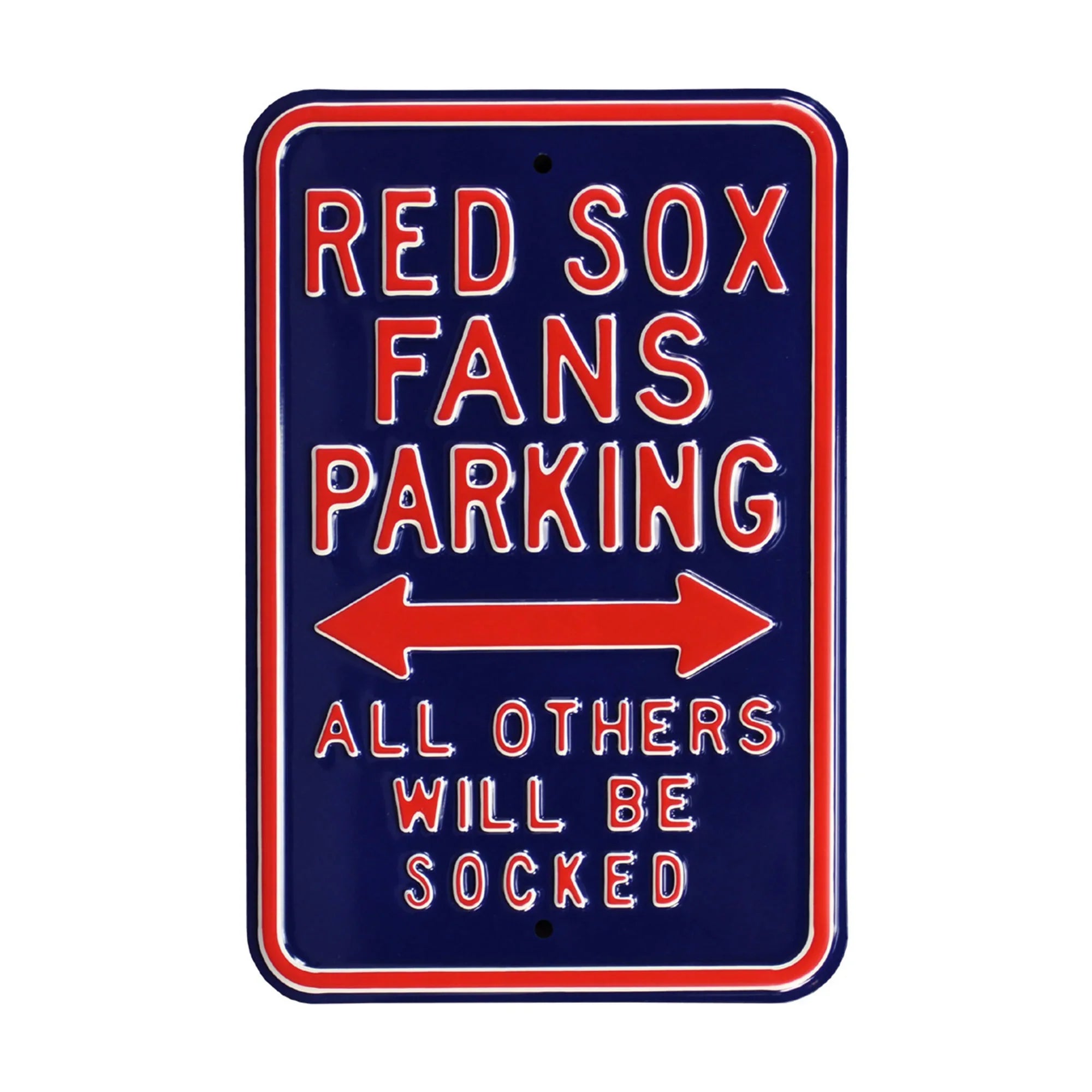 Boston Red Sox Steel Parking Sign-ALL OTHER FANS SOCKED
