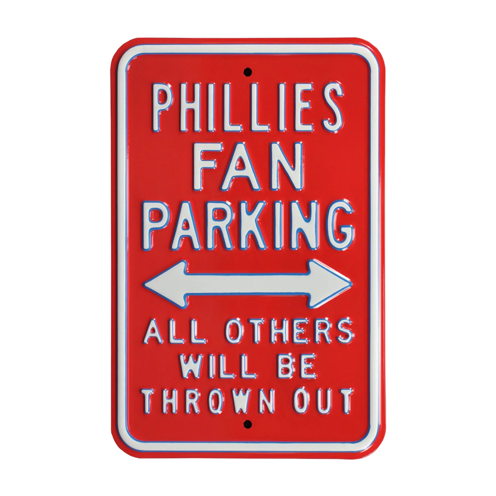 Philadelphia Phillies Steel Parking Sign-ALL OTHER FANS THROWN OUT