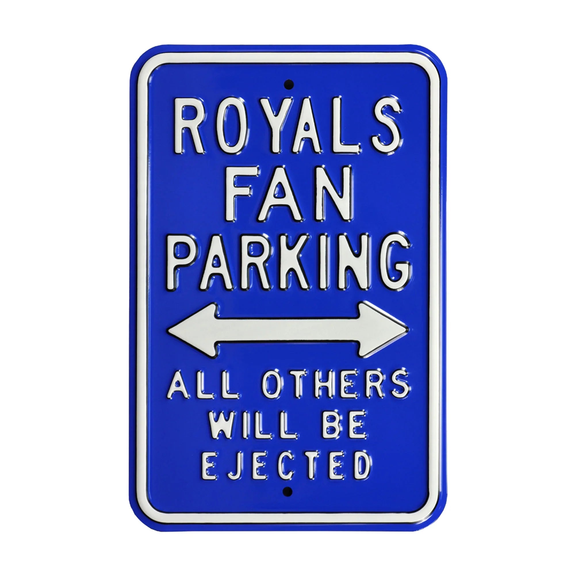 Kansas City Royals Steel Parking Sign-ALL OTHER FANS EJECTED