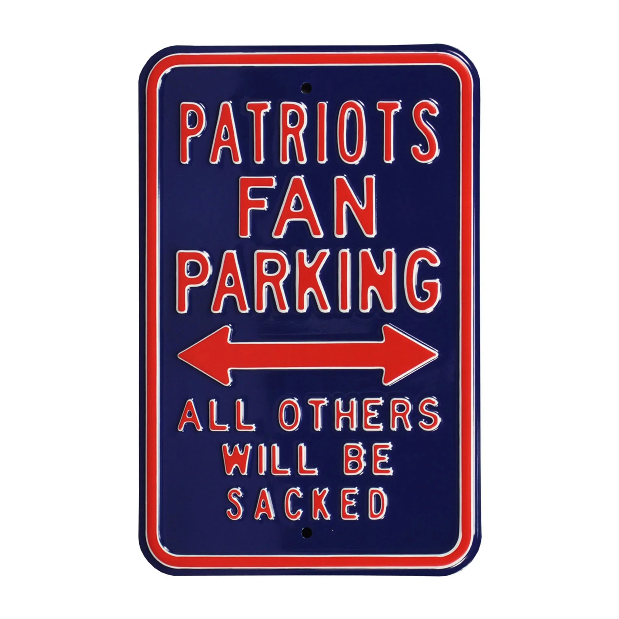 New England Patriots Steel Parking Sign-ALL OTHERS WILL BE SACKED