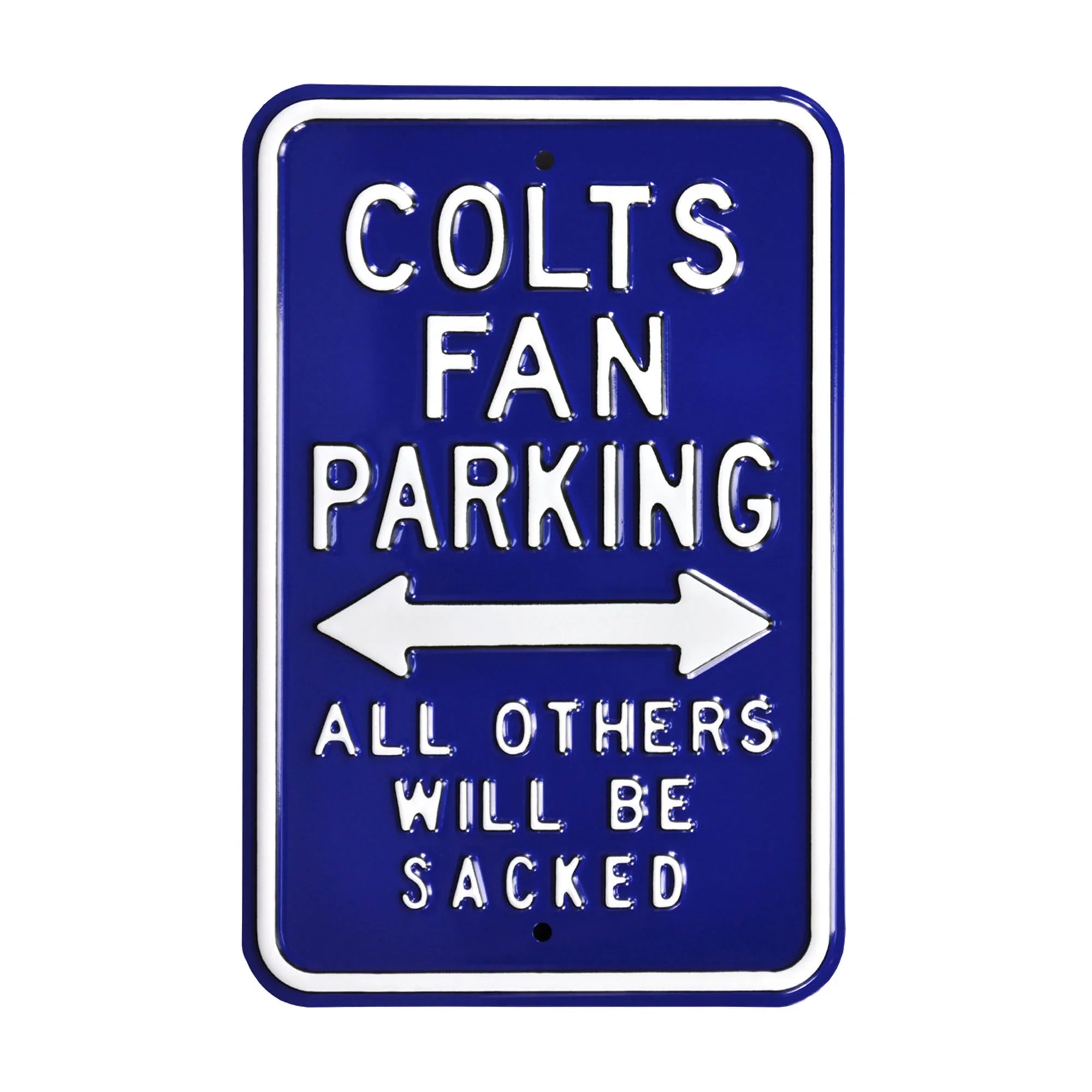 Indianapolis Colts Steel Parking Sign-ALL OTHERS WILL BE SACKED
