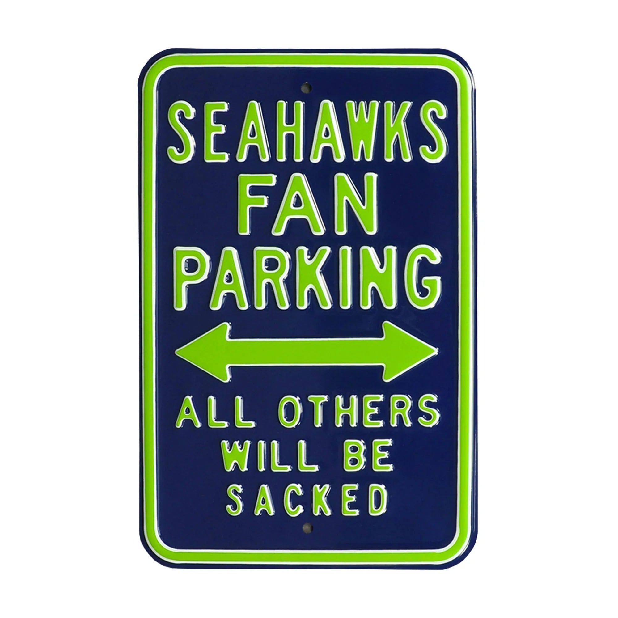 Seattle Seahawks Steel Parking Sign-ALL OTHERS WILL BE SACKED