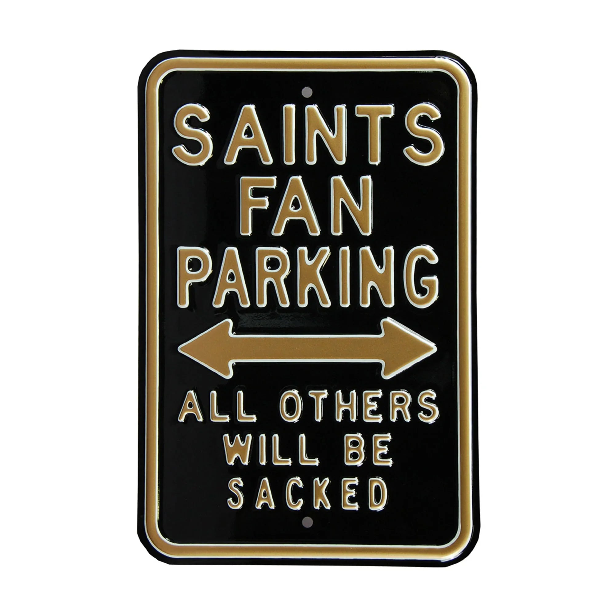 New  Orleans Saints Steel Parking Sign-ALL OTHERS WILL BE SACKED