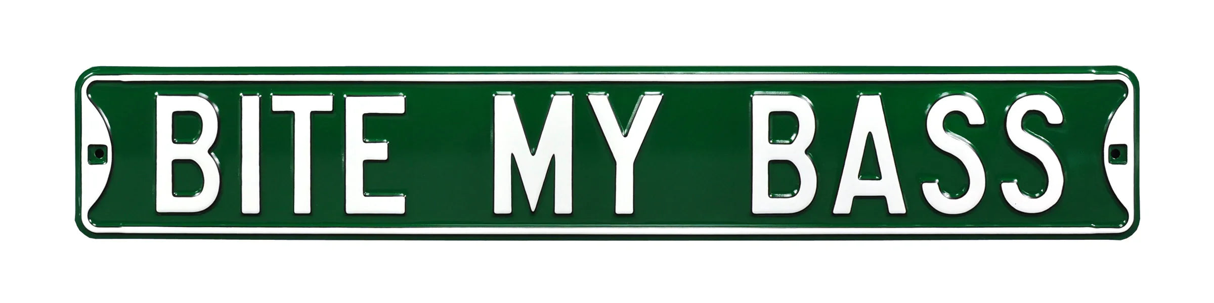 Fishing Steel Street Sign-BITE MY BASS