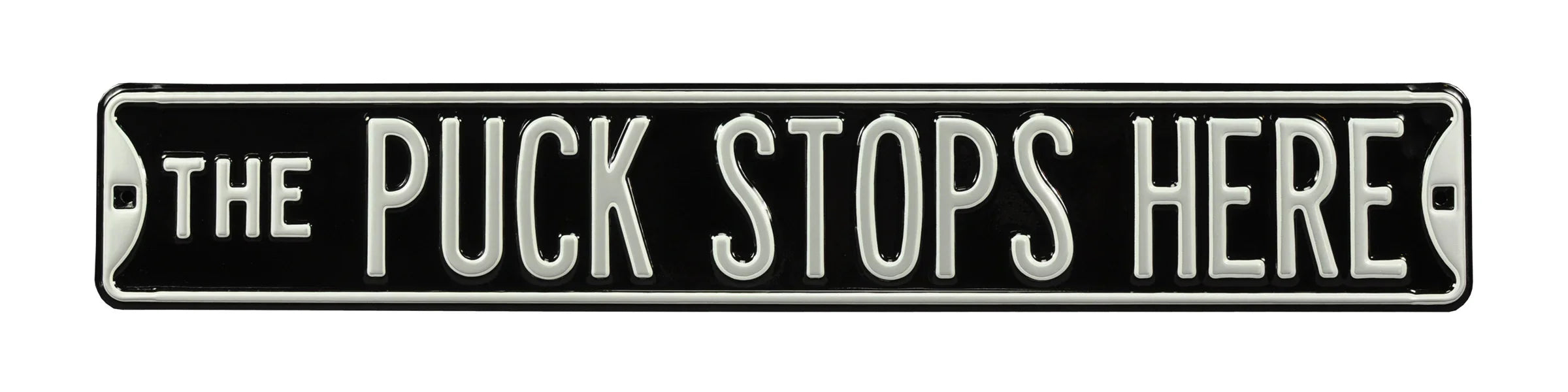 Hockey Steel Street Sign-THE PUCK STOPS HERE Black/Silver