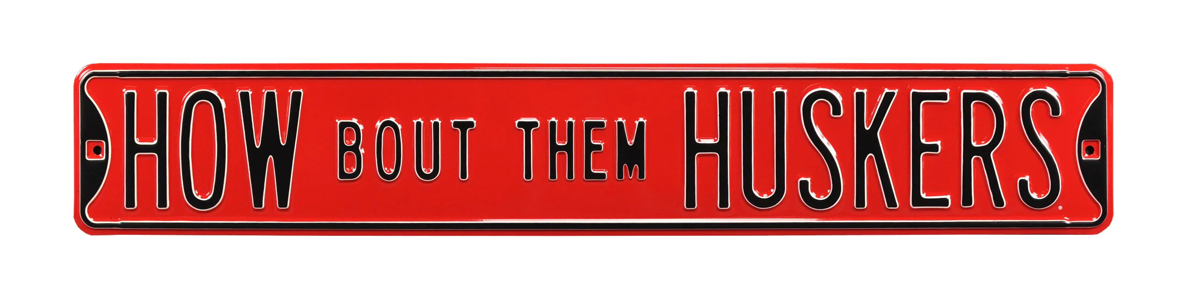 Nebraska Cornhuskers Steel Street Sign-HOW BOUT THEM HUSKERS